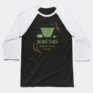 Kintsugi art and Wabi sabi quote: nature is the best teacher Baseball T-Shirt